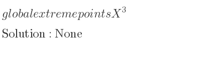 The global extreme points of X^3 are None